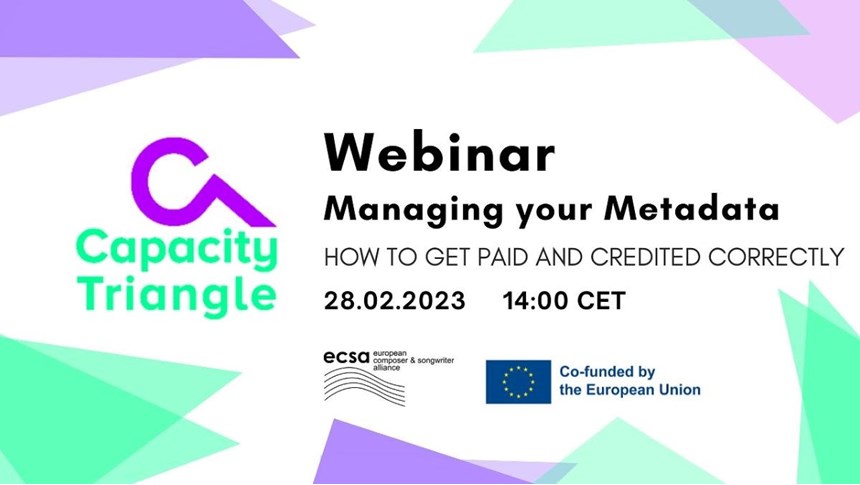 ECSA is hosting a Capacity Triangle webinar for music creators: The Importance of Managing your Metadata: How to Get Paid and Credited Correctly