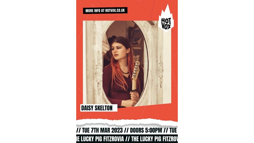 Daisy Skelton takes to the stage at The Lucky Pig in Fitzrovia this Tuesday from 5PM 