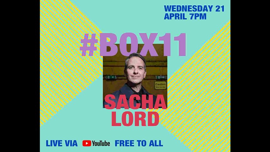 #BOX11: Sacha Lord, Co-founder of Warehouse Project, Parklife Festival, and current Nightime Economy adviser for Greater Manchester