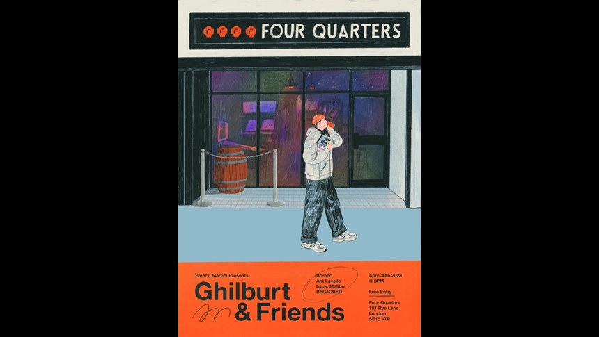 Bleach Martini presents Ghilburt & Friends at Four Quarters, Peckham on Sunday night from 8PM 